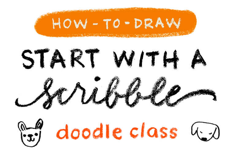 start with a scribble